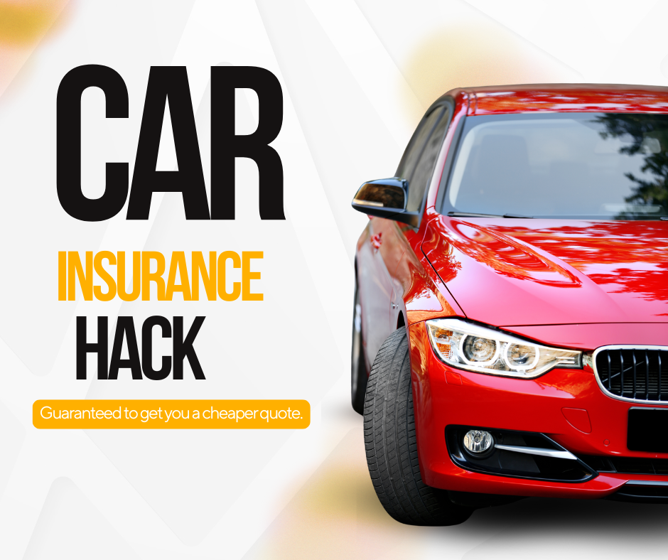 Car Insurance Hack — Guaranteed to get you a cheaper quote